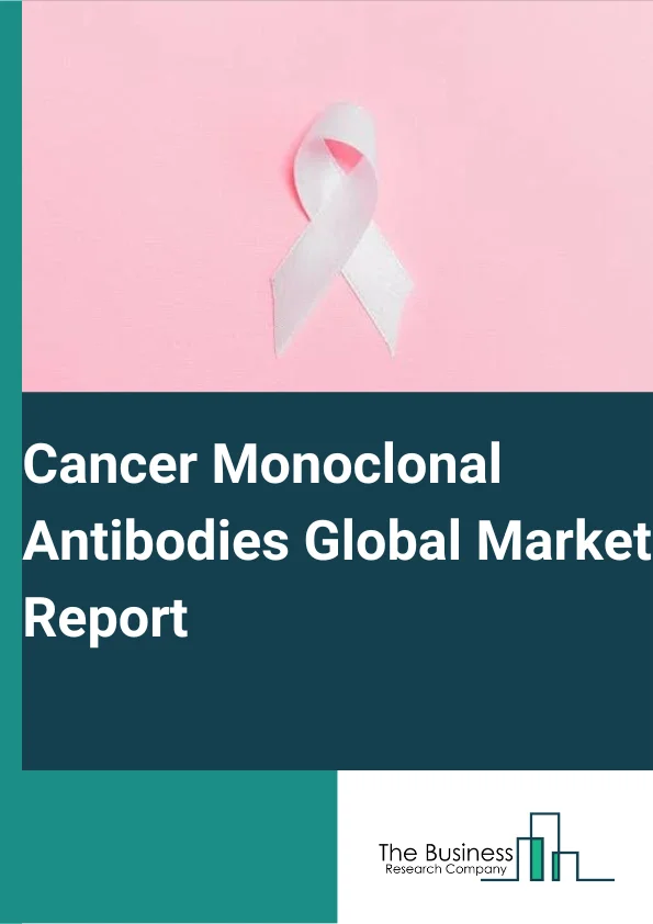 Cancer Monoclonal Antibodies Global Market Report 2024 – By Monoclonal Antibody Therapies (Avastin, Herceptin, Keytruda, Opdivo, Darzalex, Perjeta, Others), By Application (Breast Cancer, Blood Cancer, Lung Cancer, Brain Tumor, Colorectal Cancer, Cervical Cancer, Gastric Cancer, Others), By End-User (Hospitals, Research Laboratories, Others) – Market Size, Trends, And Global Forecast 2024-2033