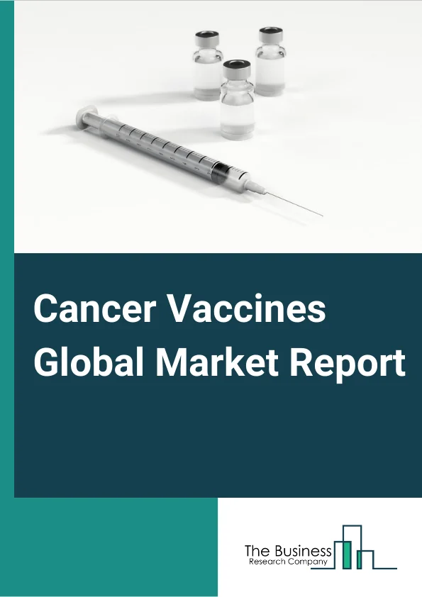 Cancer Vaccines Global Market Report 2023 – By Type (Preventive Cancer Vaccines, Therapeutic Cancer Vaccines), By Technology (Dendritic Cells (DC) Cancer Vaccines, Recombinant Cancer Vaccines, Antigen or Adjuvant Cancer Vaccines, Whole Cell Cancer Vaccines, Viral Vector and DNA Cancer Vaccines), By Cancer Type (Prostate, Cervical, Colorectal, Throat, Other Cancer Types), By End-User (Cancer Treatment Centers, Research Institutes) – Market Size, Trends, And Market Forecast 2023-2032