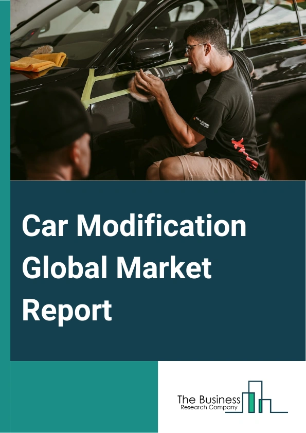 Car Modification Global Market Report 2025 – By Type (Overall Modification, Local Modification), By Category (Performance, Cosmetic), By Vehicle (Sports Cars, Sedans, Sports Utility Vehicle (SUVs), Trucks, Motorcycles), By Sales Channel Type (Retailers, Original Equipment Manufacturer (OEMs), Repair Shops, Wholesalers And Distributors) – Market Size, Trends, And Global Forecast 2025-2034