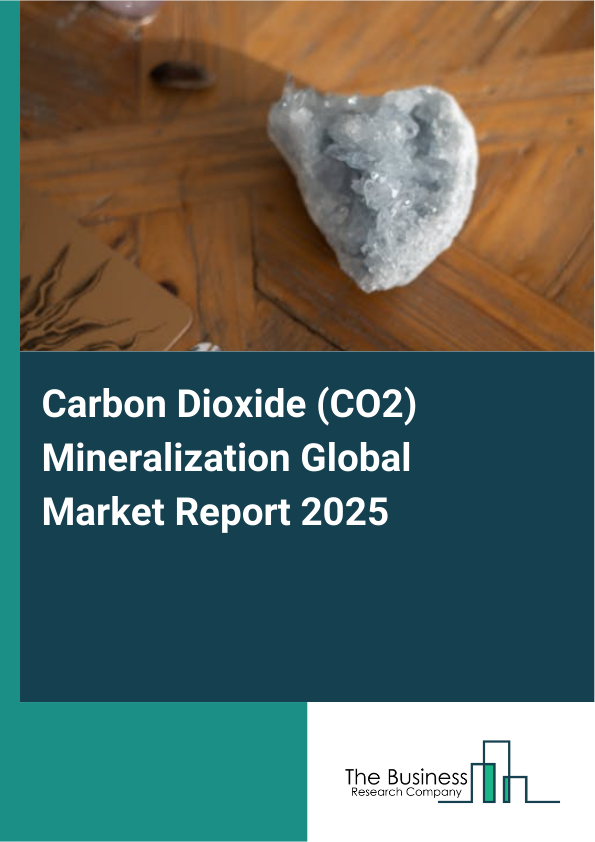Global Carbon Dioxide (CO2) Mineralization Market Report 2025