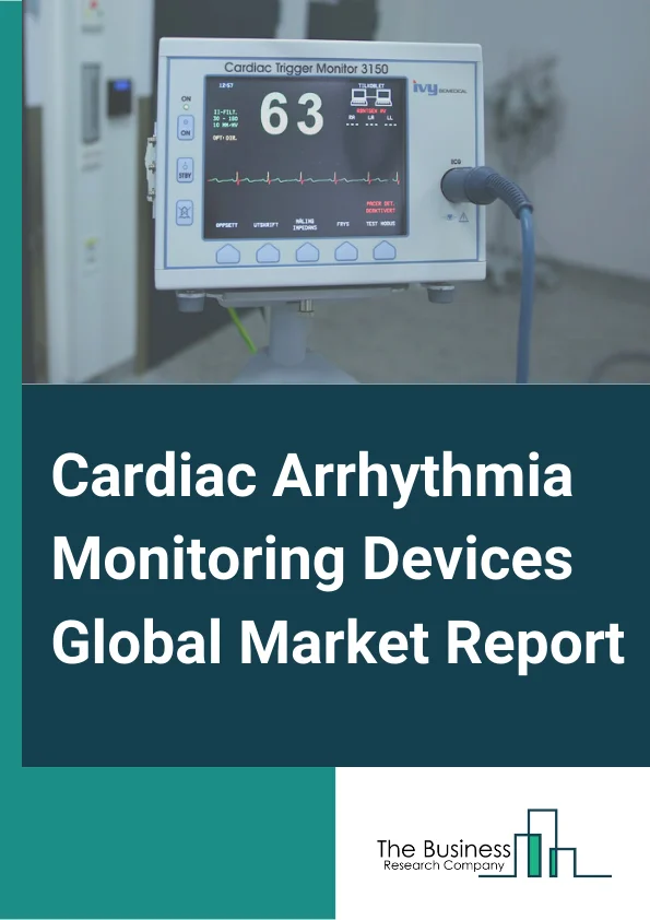 Cardiac Arrhythmia Monitoring Devices Global Market Report 2024 – By Type (Standards in Ambulatory Cardiac Monitoring, Patient- and Event-activated Intermittent Recorders, External Loop Recorder Pre-symptom Memory Loop Cardiac Event Recorder, Post-symptom Event Recorder, Continuous Real-time Attended Remote Cardiac Monitors, Mobile Cardiac Outpatient Telemetry System, Vital Signs Transmitter (Bio Watch Medical)), By Device (Holter Monitor, Event Recorder, Mobile Cardiac Telemetry, Implantable Cardiac Monitor, Electrocardiogram (ECG) Monitor, Other Devices), By Application (Tachycardia, Bradycardia, Premature Contraction, Other Applications), By End-use (Hospitals and Clinics, Diagnostic Centers, Ambulatory Surgical Centers, Homecare Settings, Other End-uses) – Market Size, Trends, And Global Forecast 2024-2033
