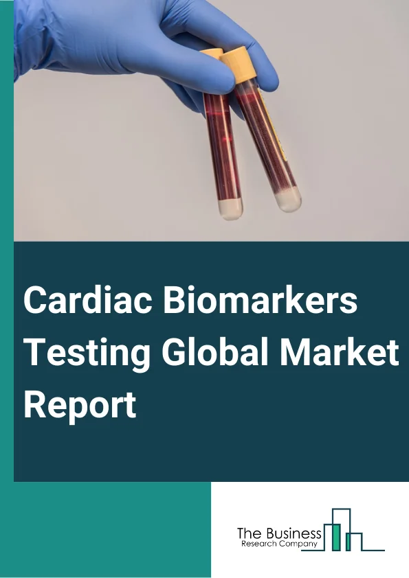 Cardiac Biomarkers Testing Global Market Report 2024 – By Biomarkers Type (Creatine Kinase (CK-MB), Troponins, Myoglobin, Natriuretic Peptides (BNP and NT-proBNP), Ischemia Modified albumin (IMA), Other Biomarkers Types), By Application (Congestive Heart Failure, Acute Coronary Syndrome, Myocardial Infarction, Atherosclerosis, Other Applications), By End-User (Hospitals, Specialty Clinics) – Market Size, Trends, And Global Forecast 2024-2033