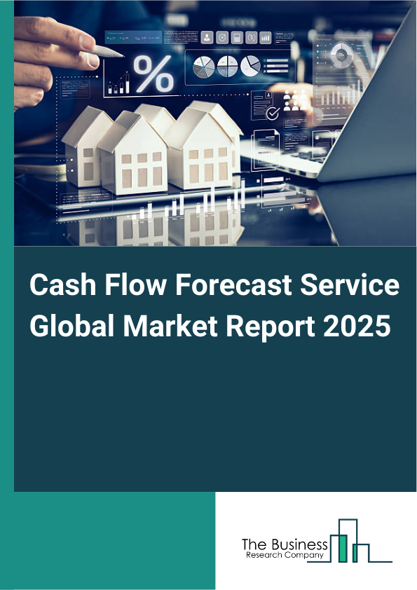 Global Cash Flow Forecast Service Market Report 2025