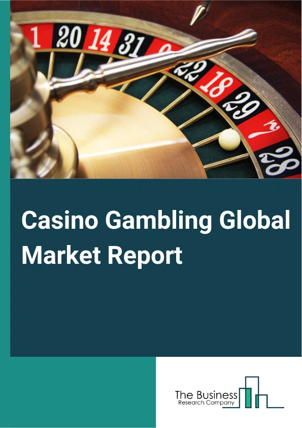 Global Casino Gambling Market Report 2025