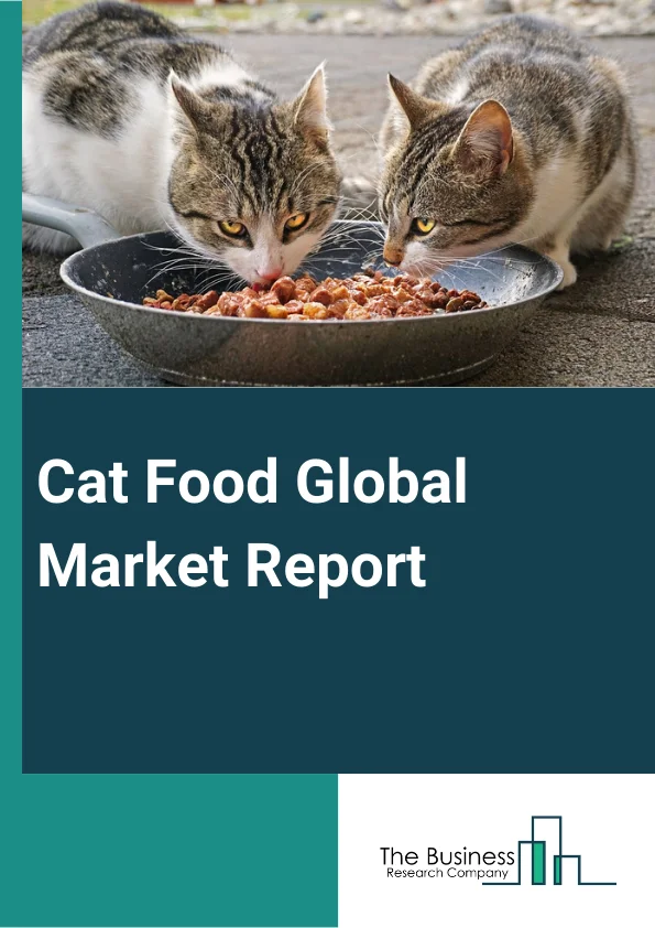 Cat Food Global Market Report 2023