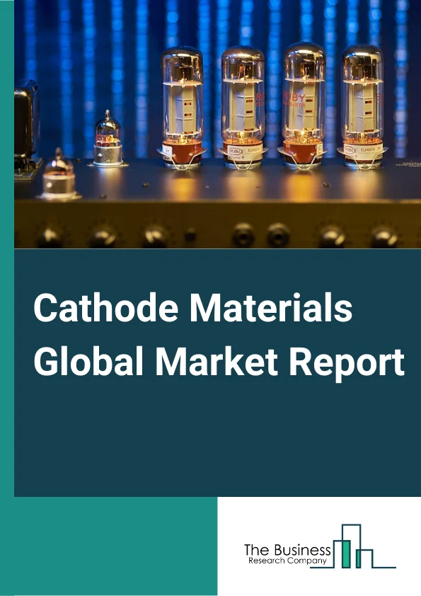 Cathode Materials Global Market Report 2023 – By Material (Lithium Cobalt Oxide or Lithium Cobaltate, Lithium Manganese Oxide or Spinel or Lithium Manganate, Lithium Iron Phosphate or Lithium Nickel Manganese Cobalt (NMC), Lithium Nickel Cobalt Aluminum Oxide, Sulfur Cathodes, Sodium Cobalt Oxide, Other Materials), By Battery Type (Lead-Acid, Lithium-Ion, Other Battery Types), By Application (Portable Gadgets, Medical Devices (Cardiac Pacemakers, Implantable Cardiac Defibrillators (ICDs), and Others), Power Tools, Wireless Peripherals or Cordless Devices, Power Storage Systems, Other Applications) – Market Size, Trends, And Global Forecast 2023-2032