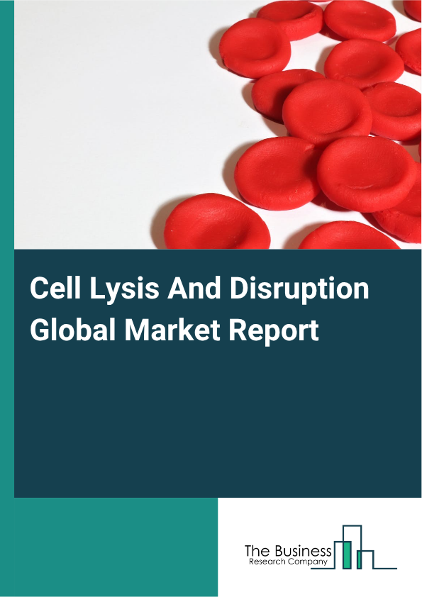 Global Cell Lysis And Disruption Market Report 2025