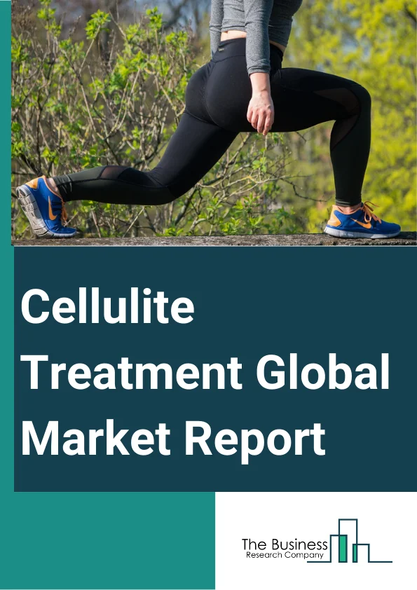 Cellulite Treatment Global Market Report 2025 – By Procedure (Non-Invasive, Minimally Invasive, Topical), By Cellulite Type (Soft, Hard, Edematous), By End User (Hospitals, Cosmetic Surgery Centers, Specialized Dermatology Clinics) – Market Size, Trends, And Global Forecast 2025-2034