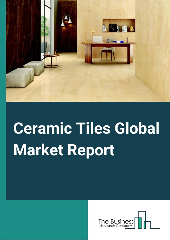 Ceramic Tiles Global Market Report 2023 – By Type (Glazed Tiles, Unglazed Tiles), By Construction Type (New Construction, Renovation and Replacement), By Formulation (Dry Pressed, Extruded, Casting), By Application (Floor Tiles, Wall Tiles, Other Applications), By End User (Residential, Non Residential) – Market Size, Trends, And Global Forecast 2023-2032