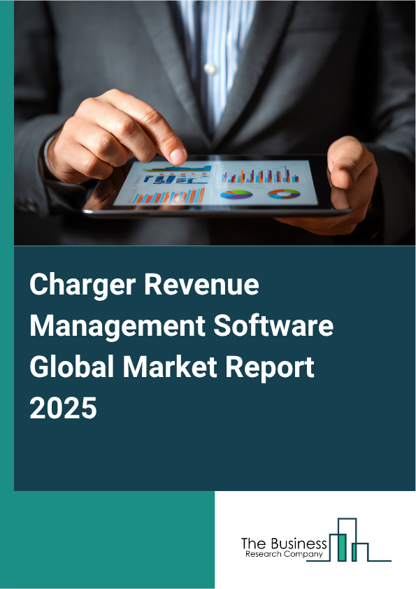 Global Charger Revenue Management Software Market Report 2025