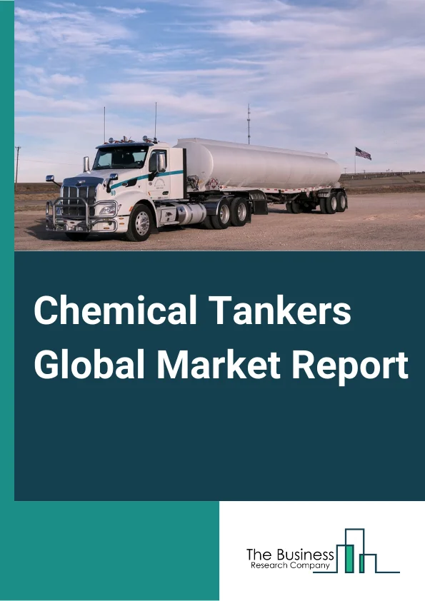 Chemical Tankers Global Market Report 2023 – By Product Type (Organic Chemicals, Inorganic Chemicals, Vegetable Oils And Fats), By Fleet Material (Stainless Steel, Coated), By Cargo Types (IMO 1, IMO 2, IMO 3), By Size (Inland Chemical Tankers (1,000-4,999 DWT), Coastal Chemical Tankers (5,000-9,999 DWT), Deep-Sea Chemical Tankers (10,000-50,000 DWT)) – Market Size, Trends, And Global Forecast 2023-2032
