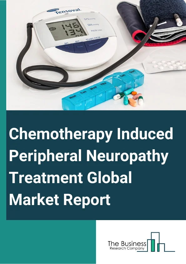 Chemotherapy Induced Peripheral Neuropathy Treatment Global Market Report 2025 – By Drug Class (Nerve Protective Therapy, Anti-Inflammatory Therapy, Neurotransmitter Based Therapy, Antioxidant, Other Drug Classes), By Treatment (Medication, Therapy, Other Treatments), By Drug Type (Branded, Generic), By Distribution Channel (Hospital Pharmacy, Retail Pharmacy, Online Pharmacies, Other Distribution Channels), By End-User (Hospitals, Research Institutes, Specialty Clinics) – Market Size, Trends, And Global Forecast 2025-2034