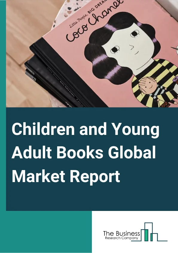 Children and Young Adult Books Market Report 2023