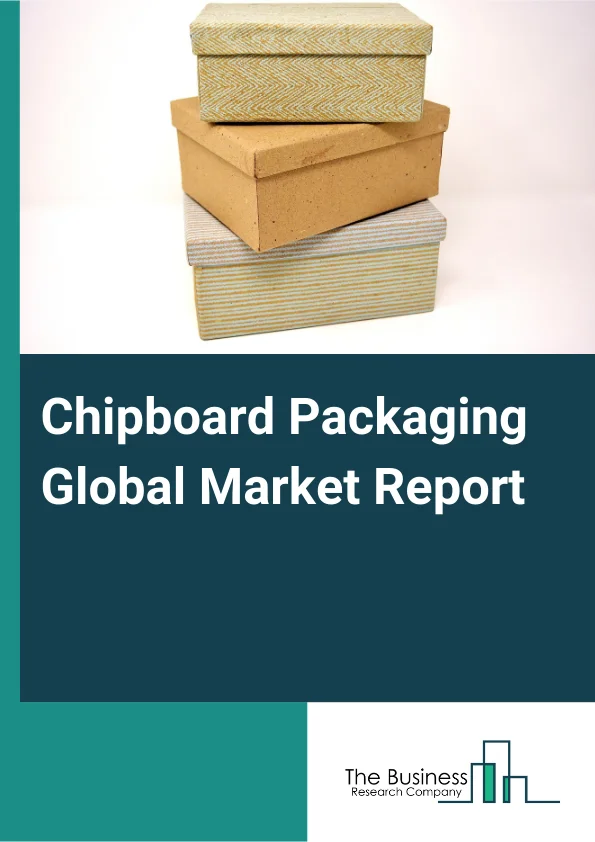 Chipboard Packaging Global Market Report 2025 – By Product (Folding Cartons, Rigid Boxes, Inserts And Dividers, Display Packaging, Specialized Packaging, Chipboard Pads), By Category (Brown, White), By Application (Food And Beverage, Pharmaceuticals, Electronics, Jewelry, Cosmetics, Personal Care, Household And Decorative, Other Applications) – Market Size, Trends, And Global Forecast 2025-2034