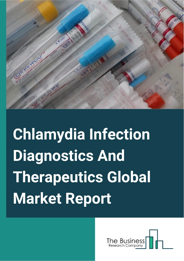 Chlamydia Infection Diagnostics And Therapeutics Global Market Report 2025 – By Type (Nucleic Acid Amplification Tests (NAATS), Direct Fluorescent Tests, Macrolides, Quinolones, Sulfonamides, Tetracycline, Aminopenicillins), By Type Of Infections (Genital Chlamydia Infection, Rectal Chlamydia Infection, Ocular Chlamydia Infection), By Application (Hospitals, Specialty Clinics, Diagnostic Centers Therapeutics, Hospital Pharmacies, Drugstores, Retail Pharmacies, Online Pharmacies) – Market Size, Trends, And Global Forecast 2025-2034