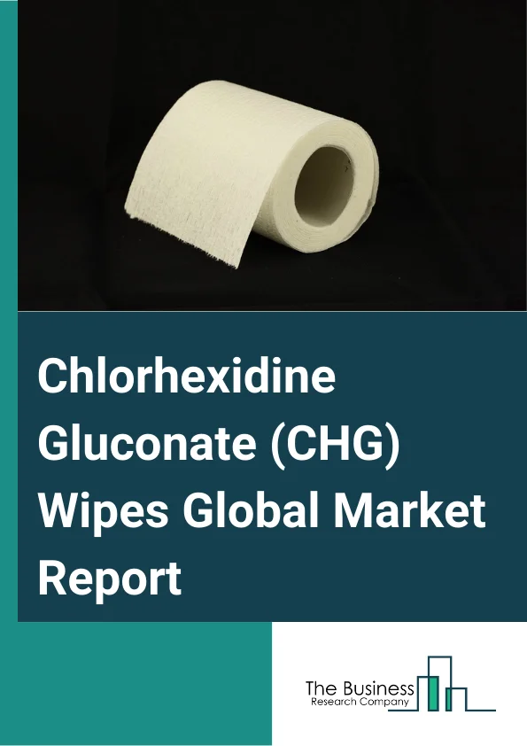 Chlorhexidine Gluconate CHG Wipes