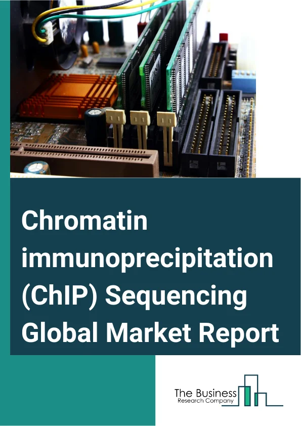 Chromatin immunoprecipitation (ChIP) Sequencing Global Market Report 2024 – By Type (DNase-Sequencing, FAIRE-Sequencing), By Technology (Targeted Sequencing And Re-Sequencing, Whole Genome Sequencing And Whole Exome Sequencing), By Workflow (Pre-Sequencing, Sequencing, Data Analysis), By Application (Consumables And Reagents, Service, Other Applications), By End-User (Academic Research Institutes, Clinical Research Institutes, Hospitals And Clinics, Pharmaceuticals And Biotechnology Companies, Other End Users) – Market Size, Trends, And Global Forecast 2024-2033