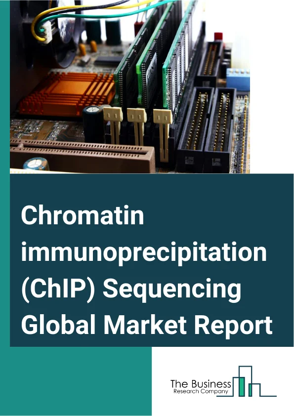 Chromatin immunoprecipitation (ChIP) Sequencing Global Market Report 2025 – By Type (DNase-Sequencing, FAIRE-Sequencing), By Technology (Targeted Sequencing And Re-Sequencing, Whole Genome Sequencing And Whole Exome Sequencing), By Workflow (Pre-Sequencing, Sequencing, Data Analysis), By Application (Consumables And Reagents, Service, Other Applications), By End-User (Academic Research Institutes, Clinical Research Institutes, Hospitals And Clinics, Pharmaceuticals And Biotechnology Companies, Other End Users) – Market Size, Trends, And Global Forecast 2025-2034