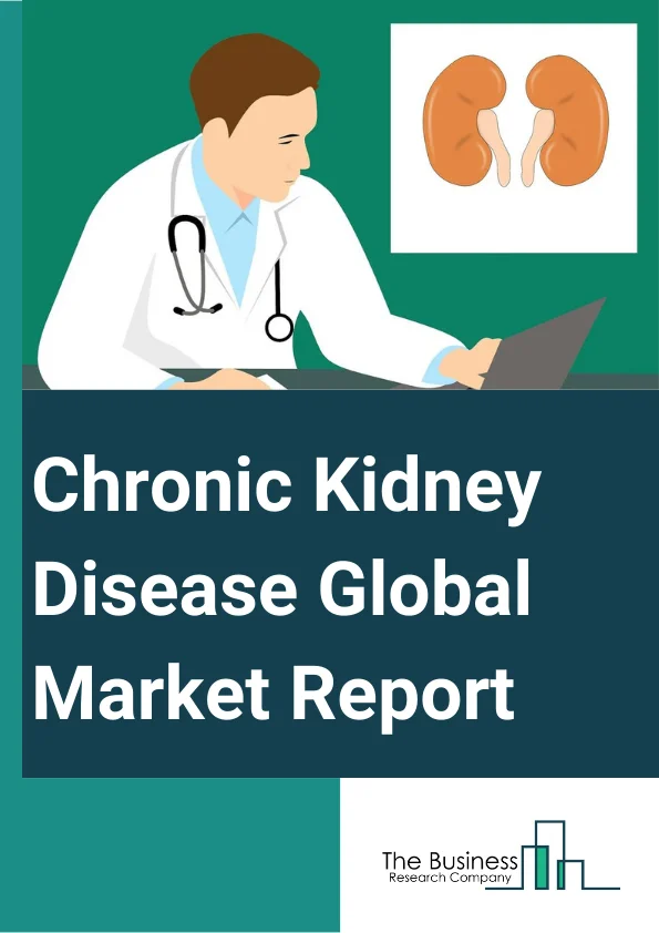 Chronic Kidney Disease Global Market Report 2024 – By Diagnosis (Blood Test, Urine Test, Imaging Test, Kidney Biopsy), By Treatment (Drugs, Dialysis, Kidney Transplant, ACE Inhibitors, Blood Test, Other Treatments), By Route of Administration (Oral, Intravenous, Subcutaneous), By End-User (Hospital And Clinics, Ambulatory Surgery Centers (ASCs), Dialysis Centers, Other End-Users) – Market Size, Trends, And Global Forecast 2024-2033