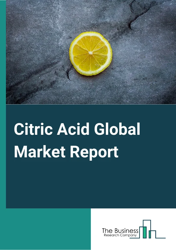 Citric Acid Global Market Report 2024 – By Form (Liquid, Anhydrous ), By Key Function (Acidulant, Preservative, Antioxidant, Sequestrant ), By Application (Food And Beverage, Bakery, Confectionery, Dairy, Pharmaceutical, Personal Care, Other Applications) – Market Size, Trends, And Global Forecast 2024-2033
