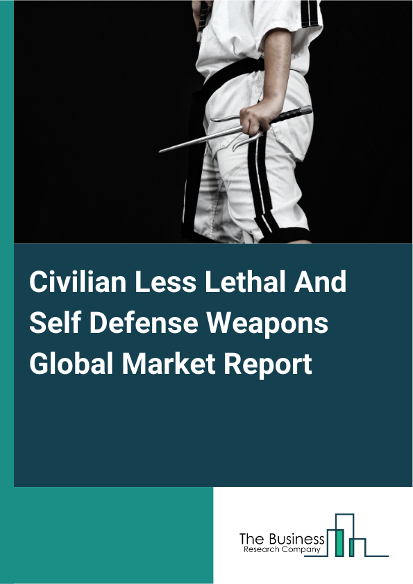 Global Civilian Less Lethal And Self Defense Weapons Market Report 2025