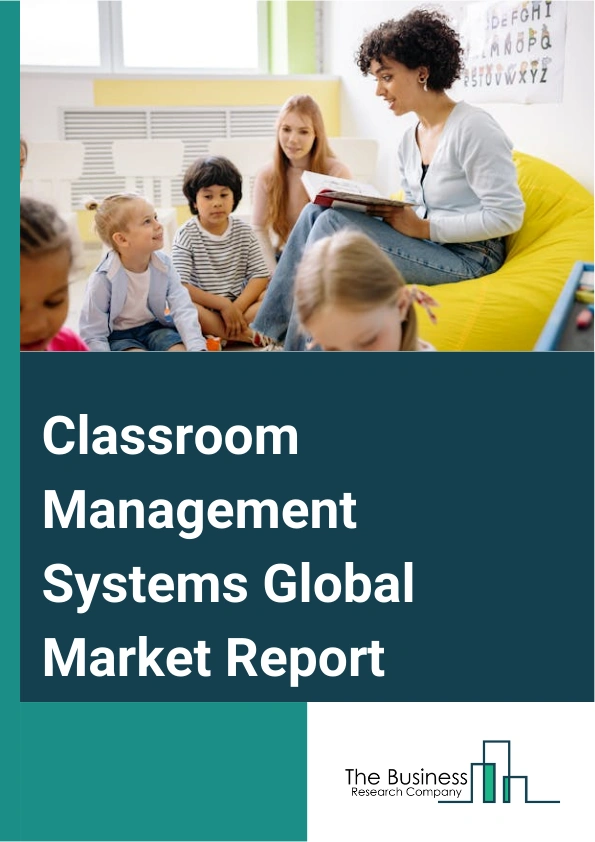 Global Classroom Management Systems Market Report 2025