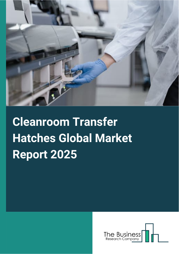 Global Cleanroom Transfer Hatches Market Report 2025