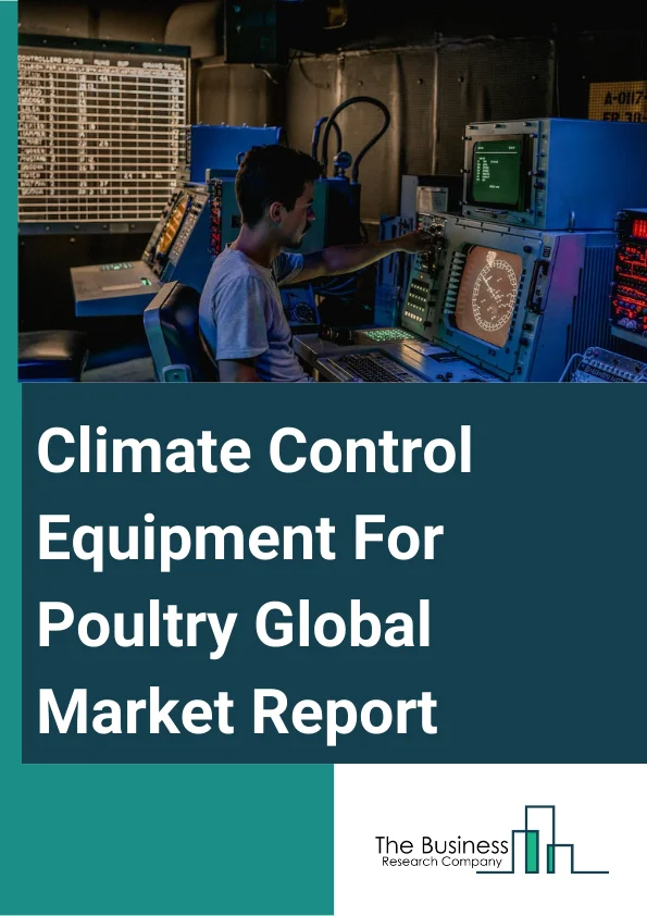 Global Climate Control Equipment For Poultry Market Report 2024