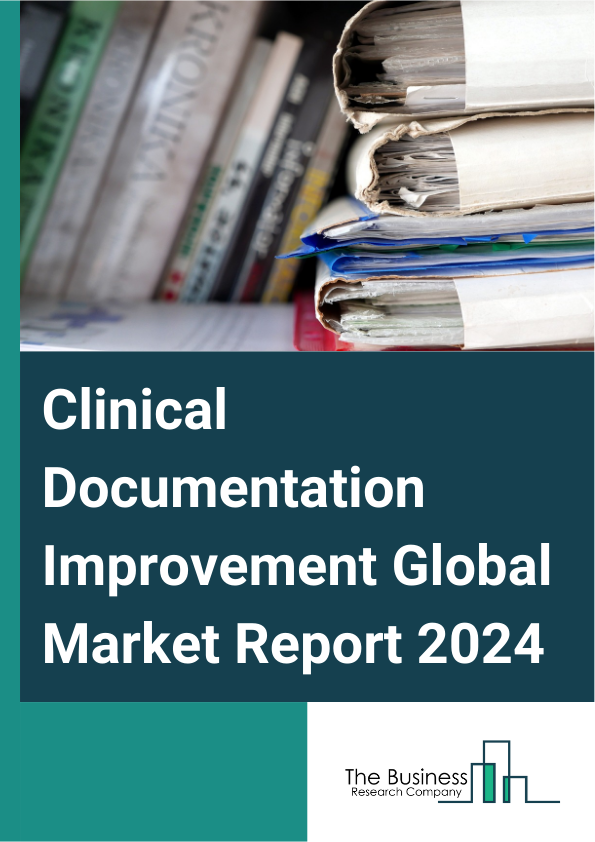 Global Clinical Documentation Improvement Market Report 2025