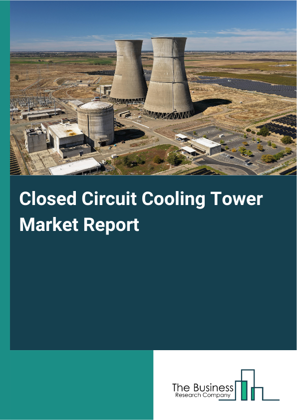 Closed Circuit Cooling Tower Market Report Infographic Image
