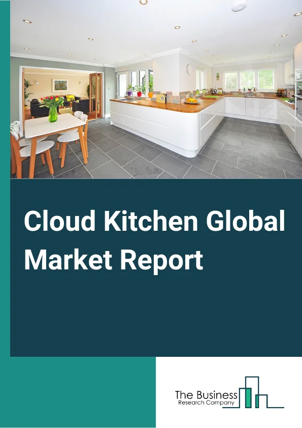 Cloud Kitchen Market Report 2023 
