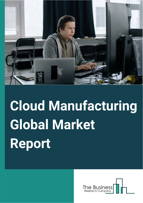 Cloud Manufacturing
