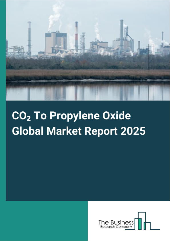 Global co2 To Propylene Oxide Market Report 2025