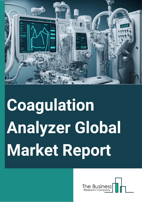 Coagulation Analyzer Global Market Report 2024 – By Product Type (Semi-automated Coagulation Analyzer, Automated Coagulation Analyzer, Manual Analyzer, Other Product Type), By Test Type (Prothrombin Time Testing, Fibrinogen Testing, Activated Partial Thromboplastin Time Testing, D-dimer Testing, Platelet Function Testing, Anti-factor Xa Testing, Other Tests), By Technology Type (Optical Technology, Mechanical Technology, Electrochemical Technology, Other Technologies), By End User (Hospitals And Clinics, Diagnostic Centers, Others End-Users) – Market Size, Trends, And Global Forecast 2024-2033