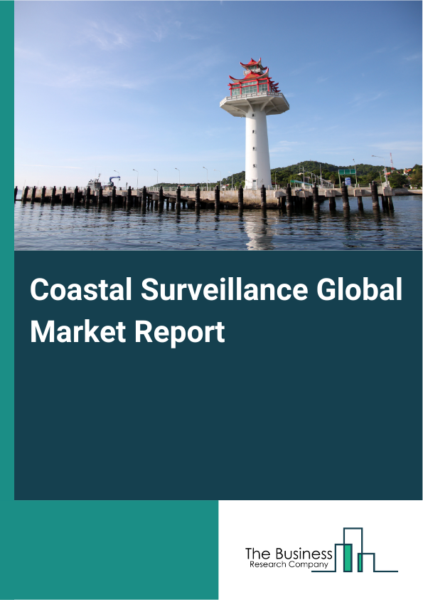 Global Coastal Surveillance Market Report 2025