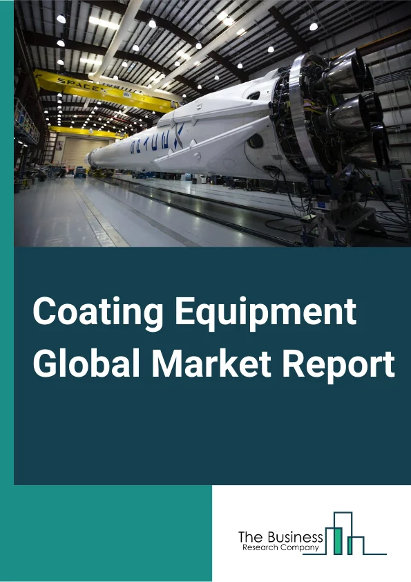 Coating Equipment Global Market Report 2023 – By Coating Type (Powder Coating Equipment, Liquid Coating Equipment, Specialty Coating Equipment), By Material Type (Polyester, Polyurethane, Acrylic, PVC, Epoxy, Silicon), By Application (Brushed, Dipped Or Sprayed, Diffusion, Laser Processing, Plating, Thermal Spray, Vapor Deposition), By End Use Industry (Automotive, Medical, Aerospace, Industial, Building And Construction, Marine, Electricals And Electronics, Other End Users) – Market Size, Trends, And Global Forecast 2023-2032