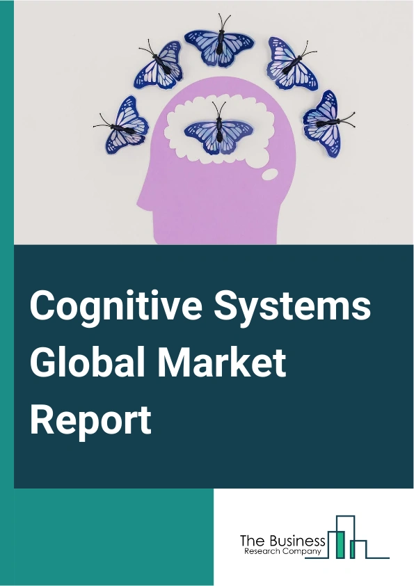 Global Cognitive Systems Market Report 2025