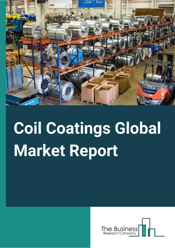 Coil Coatings Global Market Report 2023 – By Type (Polyester, Fluoropolymer, Siliconized Polyester, Polyvinylidene Difluoride (PVDF), Polyurethane (PU), Plastisols, Other Types), By Application (Steel, Aluminum), By Industry (Construction, Automotive, Industrial and Domestic Appliances, Other Industries) – Market Size, Trends, And Global Forecast 2023-2032