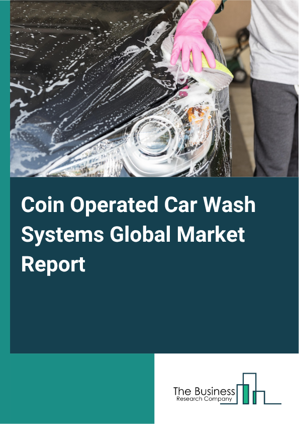 Coin Operated Car Wash Systems Market Size and growth rate 2025 to 2029: Graph