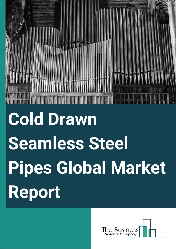 Cold Drawn Seamless Steel Pipes Global Market Report 2025 – By Product (Carbon Steel, Alloy Steel, Stainless Steel, Other Products), By Production Process (Cross-Roll Piercing And Pilger Rolling, Multi-Stand Plug Mill, Continuous Mandrel Rolling), By Application (Precision Instrumentation, Boiler Tubes, Heat Exchanger Tubes, Hydraulic Applications, Fluid Transfer Lines, Rifled Tubes, Bearing Pipes, Mining Applications, Automotive Applications, General Engineering Applications ), By End-Use Industry (Oil And Gas, Infrastructure And Construction, Power Generation, Automotive, Other End-Use Industries) – Market Size, Trends, And Global Forecast 2025-2034