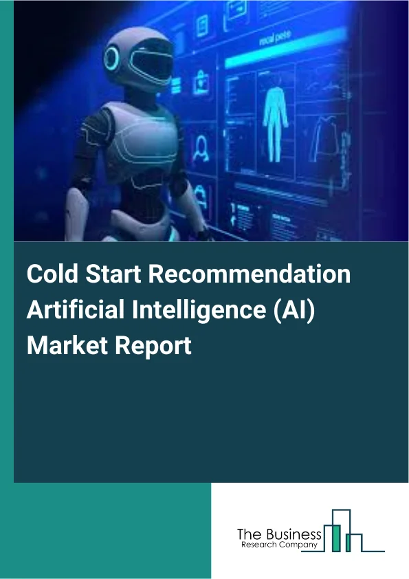 Cold Start Recommendation Artificial Intelligence (AI) Market Report Infographic Image
