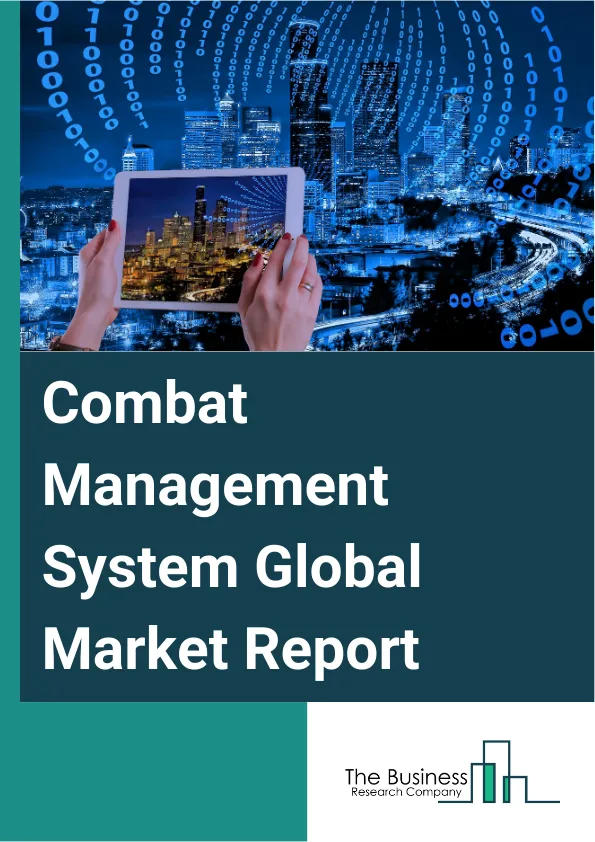 Global Combat Management System Market Report 2025