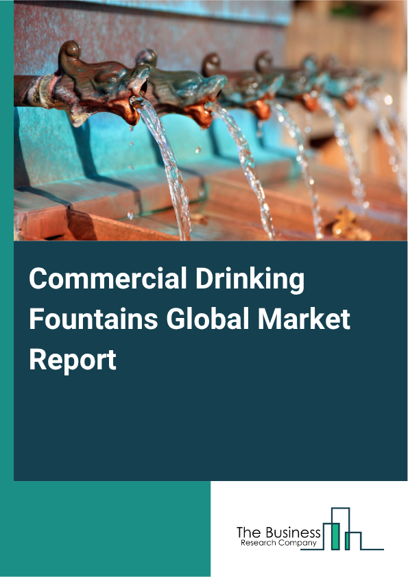 Commercial Drinking Fountains Market Size and growth rate 2025 to 2029: Graph