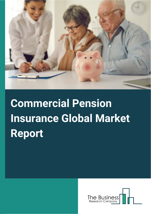 Global Commercial Pension Insurance Market Report 2025