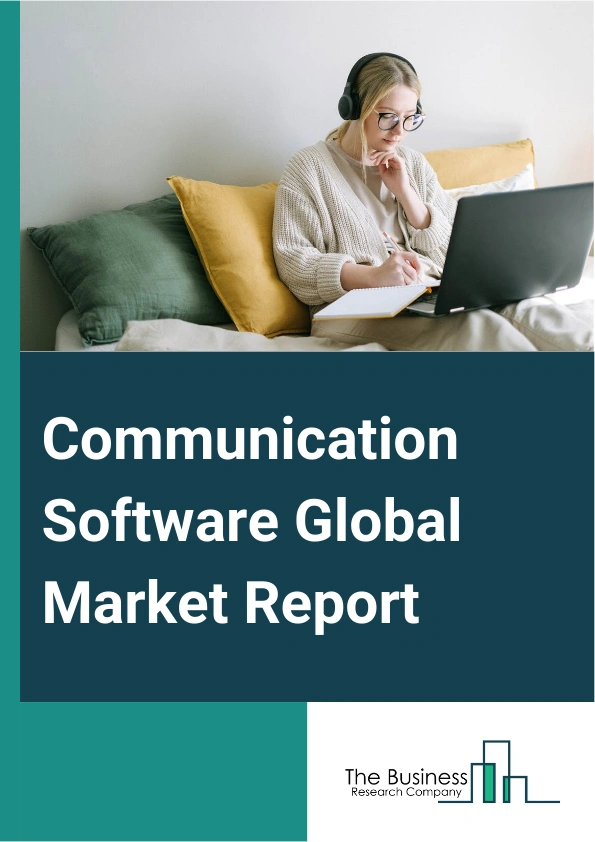 Communication Software Global Market Report 2025 – By Software Type (Unified Communications, Network Management, Customer Experience Management, Other Software Types), By Deployment Model (On-Premise, Cloud), By Enterprise Size (Large Enterprises, Small And Medium Enterprises), By Industry Vertical (Banking, Financial Services And Insurance (BFSI), Manufacturing, Retail, Healthcare, Information Technology (IT) And Telecommunications, Other Industry Verticals) – Market Size, Trends, And Global Forecast 2025-2034