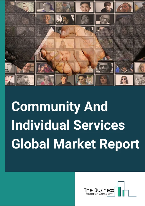 Community And Individual Services Market Report 2023