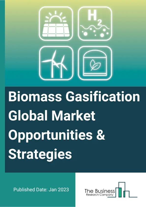 Biomass Gasification Market 2023 – By Gasifier Type (Moving or Fixed Bed, Fluidized Bed, Entrained And Other Gasifier Types), By Source (Solid Biomass, Biogas, Municipal Waste, Liquid Biomass), By Application (Chemicals, Liquid Fuels, Power, Gas Fuels), And By Region, Opportunities And Strategies – Global Forecast To 2032
