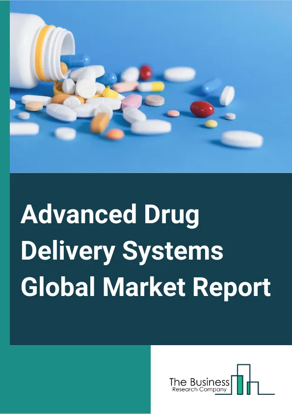 Advanced Drug Delivery Systems Global Market Report 2023 – By Type (Oral Drug Delivery System, Injection-Based Drug Delivery System, Inhalation/Pulmonary Drug Delivery System, Transdermal Drug Delivery System, Transmucosal Drug Delivery System, Carrier-Based Drug Delivery System, Other Types), By Carrier Type (Liposomes, Nanoparticles, Microspheres, Monoclonal Antibodies, Other Carrier Types), By Technology (Prodrug, Implants And Intrauterine Devices, Targeted Drug Delivery, Polymeric Drug Delivery, Other Technologies), By Application (Cardiovascular Diseases, Oncology, Urology, Diabetes, CNS (Central Nervous System), Ophthalmology, Inflammatory Diseases, Infections, Other Applications), By End User (Hospitals, Specialized clinics, Clinical Research And Development Centers) – Market Size, Trends, And Global Forecast 2023-2032