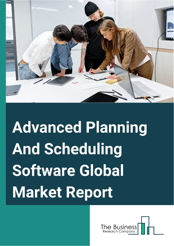 Advanced Planning And Scheduling Software Global Market Report 2024 – By Type (Cloud-Based, Web-Based), By Application (Large Enterprises, Small and Medium Enterprises (SMEs)), By Industry (Manufacturing, Pharmaceuticals And Life Sciences, Retail And Consumer Goods, Food And Beverage, Chemicals, Automotive, Aerospace And Defense, Electronics, Other Industries) – Market Size, Trends, And Global Forecast 2024-2033