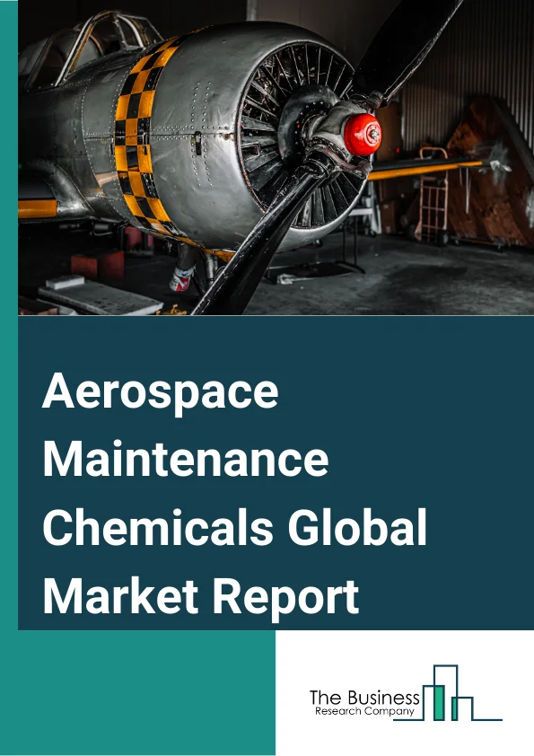 Aerospace Maintenance Chemicals Global Market Report 2023 – By Nature (Organic, Inorganic), By Product (Cleaners, Deicing Fluids, Adhesives, Other Product), By Application (Commercial Aircraft, Single Engine Piston, Business Aircraft, Military Aircraft, Helicopters, Space) – Market Size, Trends, And Global Forecast 2023-2032